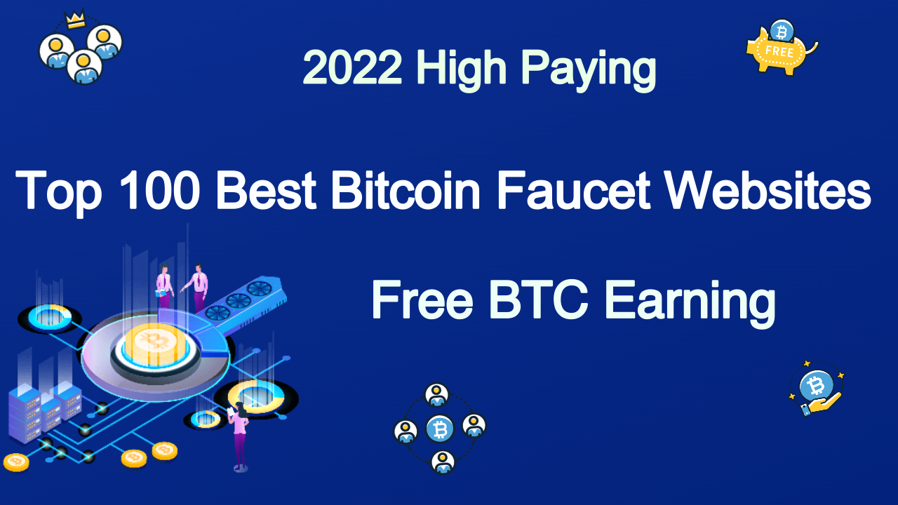 Top 100 Bitcoin Faucet site 2022